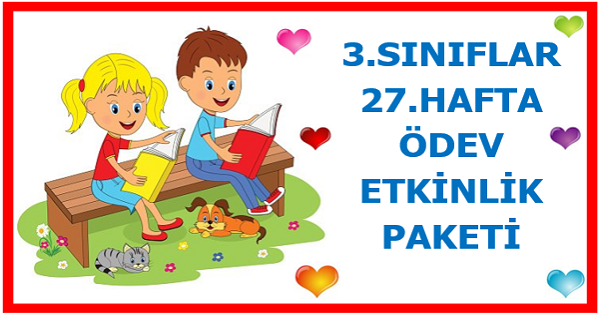 2025-2026 Yılı 3.Sınıf 27.Hafta Ödev, Etkinlik Paketi