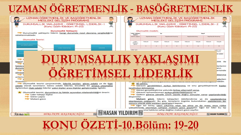 Durumsallık Yaklaşımı - Öğretimsel Liderlik (Konu Özeti-10. Bölüm: 19-20)