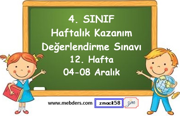 4. Sınıf Haftalık Kazanım Değerlendirme Testi 12. Hafta (04-08 Aralık)