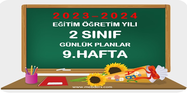 2023-2024 Eğitim Öğretim Yılı 2.Sınıf Günlük Planları 9.Hafta