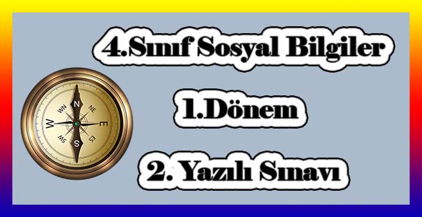 4.Sınıf Sosyal Bilgiler 1.Dönem 2.Yazılı Sınavı