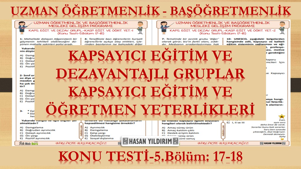 Kapsayıcı Eğitim ve Dezavantajlı Gruplar - Kapsayıcı Eğitim ve Öğretmen Yeterlikleri (Konu Testi-5.Bölüm: 17-18)