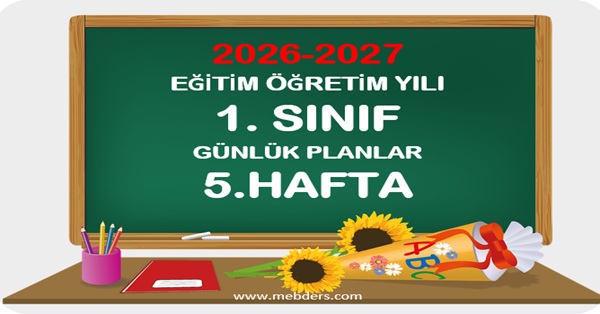 2026-2027 Eğitim Öğretim Yılı 1.Sınıf Günlük Planları 5.Hafta