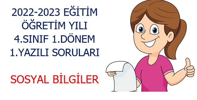 2022-2023 Eğitim Öğretim Yılı 4.Sınıflar Sosyal Bilgiler 1.Yazılı Sınavı