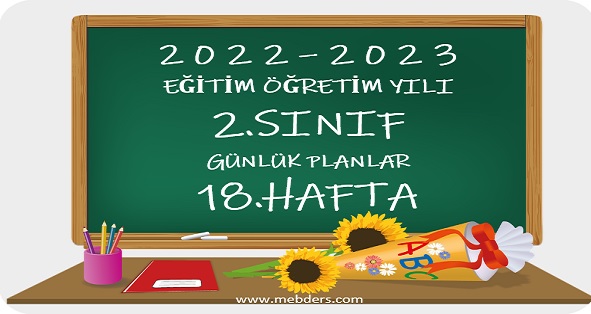 2022-2023 Eğitim Öğretim Yılı 2.Sınıf Günlük Planları 18.Hafta (16-20 Ocak Tüm Yayınlar)