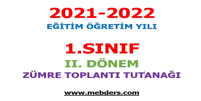 2021-2022 Eğitim Öğretim Yılı 1.Sınıflar  2.Dönem Zümre Toplantı Tutanağı