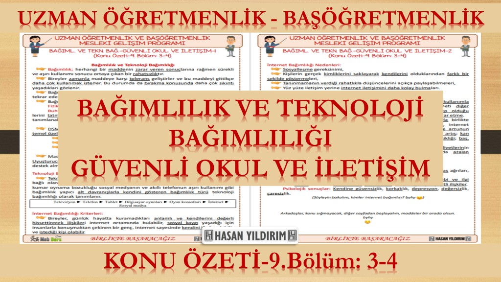 Bağımlılık ve Teknoloji Bağımlılığı-Güvenli Okul ve İletişim (Konu Özeti-9.Bölüm: 3-4)