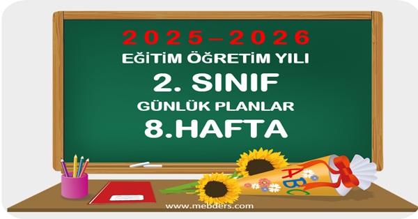 2025-2026 Eğitim Öğretim Yılı 2.Sınıf Günlük Planları 8.Hafta
