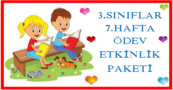 2025-2026 Yılı 3. Sınıf 7. Hafta Ödev, Etkinlik Paketi