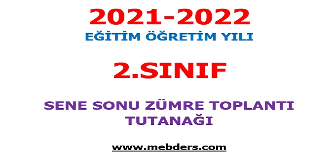 2021-2022 Eğitim Öğretim Yılı 2.Sınıflar Sene Sonu Zümre Öğretmenler Kurulu Toplantı Tutanağı