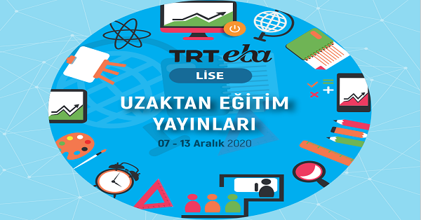 7 Aralık - 13 Aralık Arası EBA TV Lise Yayın Akışı, Dersler, Konular