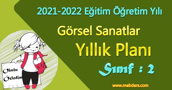 2021 - 2022 Yılı 2.Sınıf Görsel Sanatlar Yıllık Planı