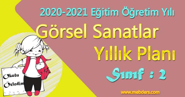 2020 - 2021 Yılı 2.Sınıf Görsel Sanatlar Yıllık Planı