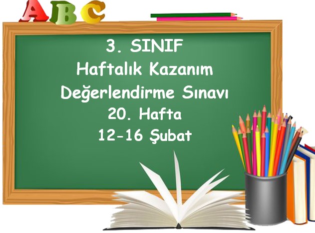 3. Sınıf Haftalık Kazanım Değerlendirme Testi 20. Hafta (12-16 Şubat)