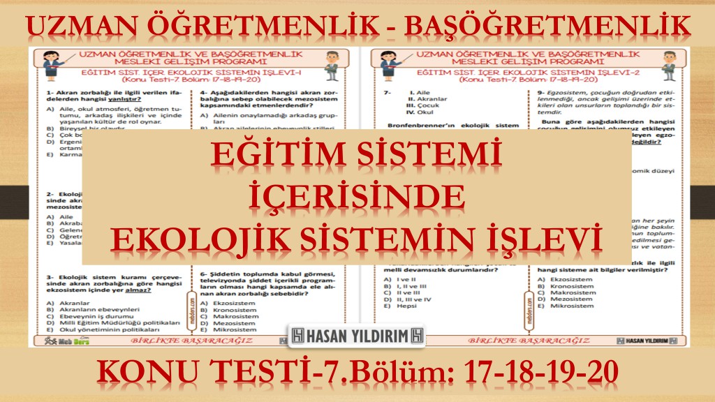 Eğitim Sistemi İçerisinde Ekolojik Sistemin İşlevi (Konu Testi-7.Bölüm: 17-18-19-20)