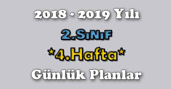 2018 - 2019 Yılı 2.Sınıf Tüm Dersler Günlük Plan - 4.Hafta