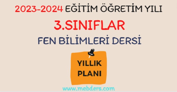 2023-2024 Eğitim Öğretim Yılı 3. Sınıf Fen Bilimleri Dersi Yıllık Planı( Tuna Yayınları)