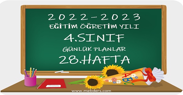 2022-2023 Eğitim Öğretim Yılı 4.Sınıf Günlük Planları 28.Hafta (Tüm Yayınlar)
