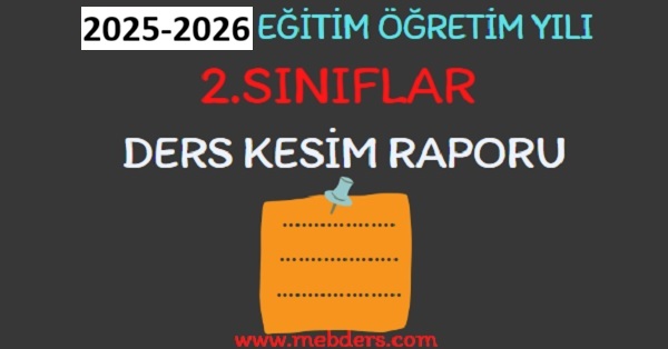 2025-2026 Eğitim Öğretim Yılı 2.Sınıflar Ders Kesim Raporu