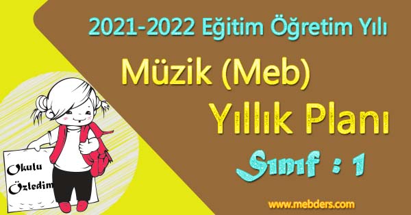 2021 - 2022 Yılı 1.Sınıf Müzik Yıllık Planı