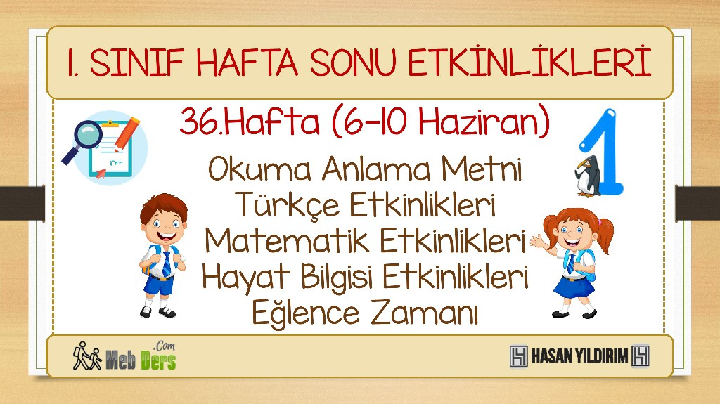 1.Sınıf Hafta Sonu Etkinlikleri-36.Hafta(6-10 Haziran)