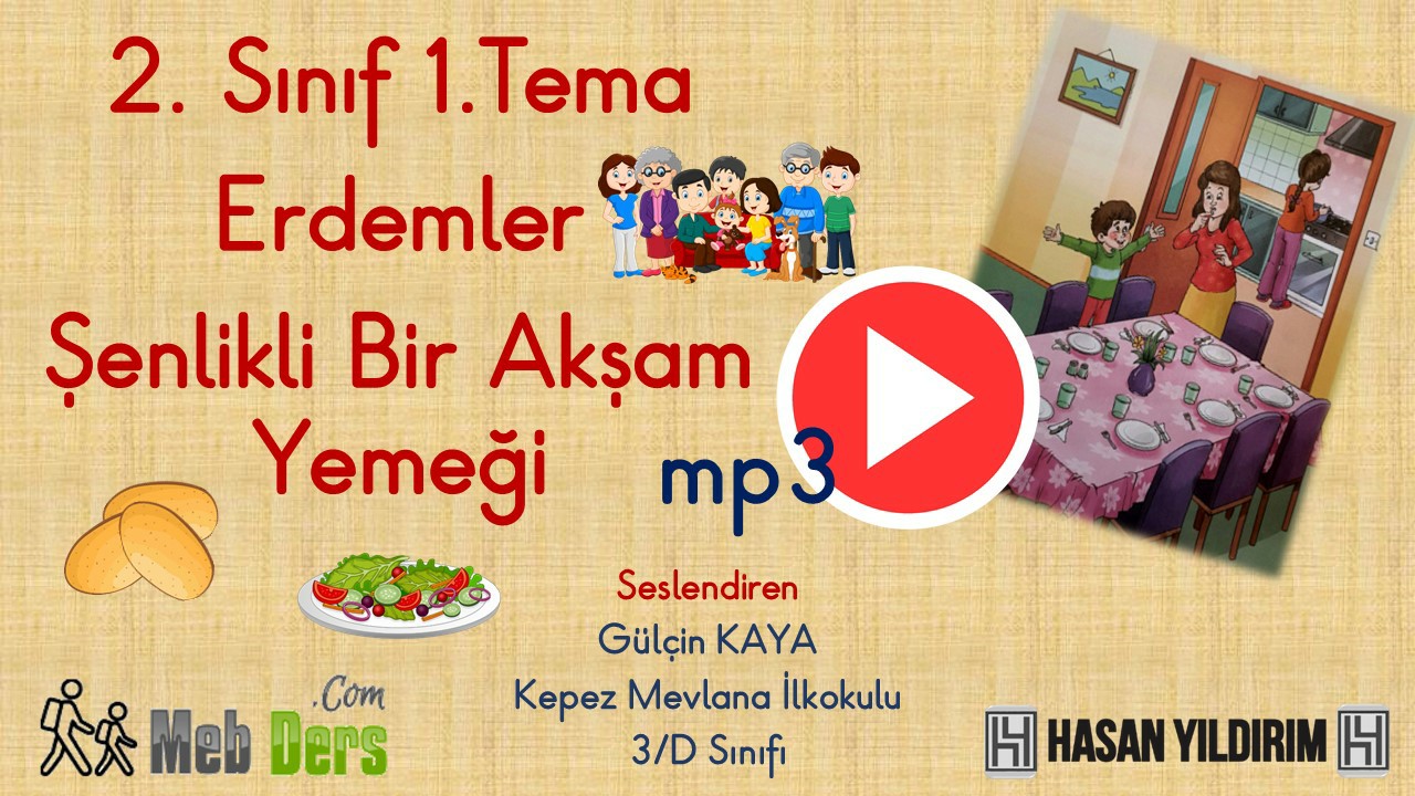 2.Sınıf Türkçe Dinleme Metni - Şenlikli Bir Akşam Yemeği mp3 (Ada)