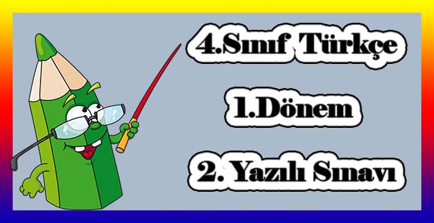 4.Sınıf Türkçe 1.Dönem 2.Yazılı Sınavı