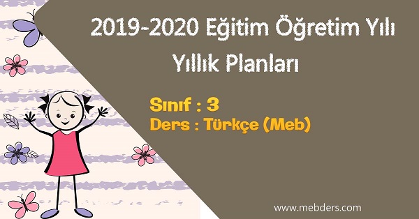 2019 - 2020 Yılı 3.Sınıf Türkçe Yıllık Planı (MEB)