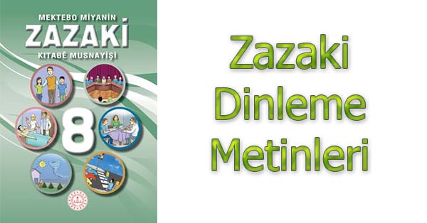 8.Sınıf Zazaki Dinleme Metinleri - Tüm Ses Dosyaları mp3