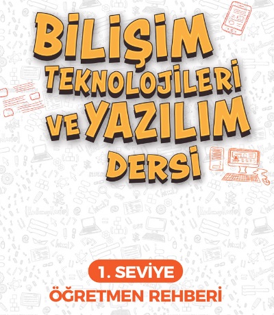 Bilişim Teknolojileri ve Yazılım Dersi 1. Seviye Öğretmen Rehberi (İlkokul) pdf