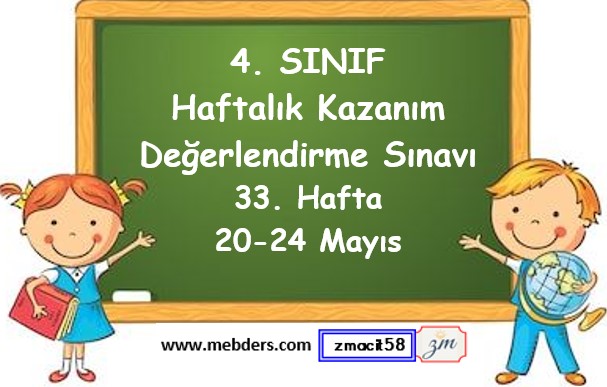 4. Sınıf Haftalık Kazanım Değerlendirme Testi 33. Hafta (20 - 24 Mayıs)