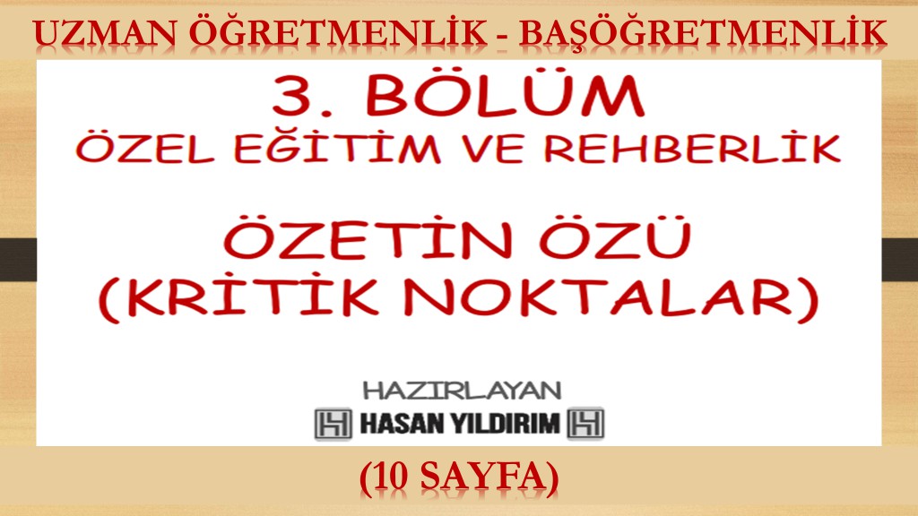 Uzman Öğretmenlik ve Başöğretmenlik Özetin Özü(Kritik Noktalar) - 3. Bölüm (Özel Eğitim ve Rehberlik)