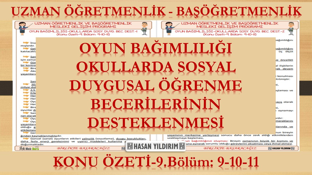 Oyun Bağımlılığı - Okullarda Sosyal Duygusal Öğrenme Becerilerinin Desteklenmesi (Konu Özeti-9.Bölüm: 9-10-11)