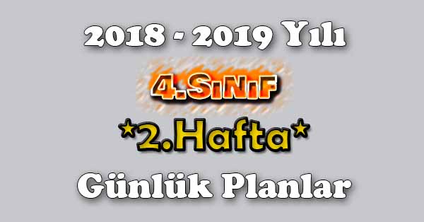 2018 - 2019 Yılı 4.Sınıf Tüm Dersler Günlük Plan - 2.Hafta