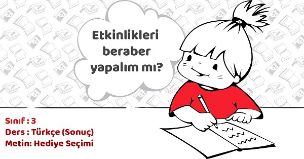 3.Sınıf Türkçe Hediye Seçimi Metni Etkinlik Cevapları