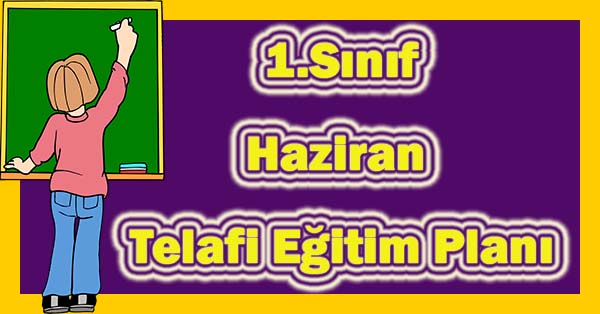 2019-2020 Yılı 1.Sınıf Haziran Ayı Telafi Planı