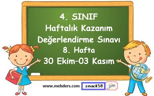 4. Sınıf Haftalık Kazanım Değerlendirme Testi 8. Hafta (30 Ekim - 03 Kasım)