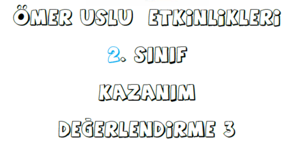 2.Sınıf 2.Dönem Kazanım Değerlendirme 3