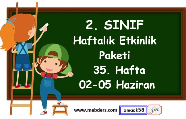 2. Sınıf 35. Hafta Etkinlik Paketi (02 Haziran - 05 Haziran)