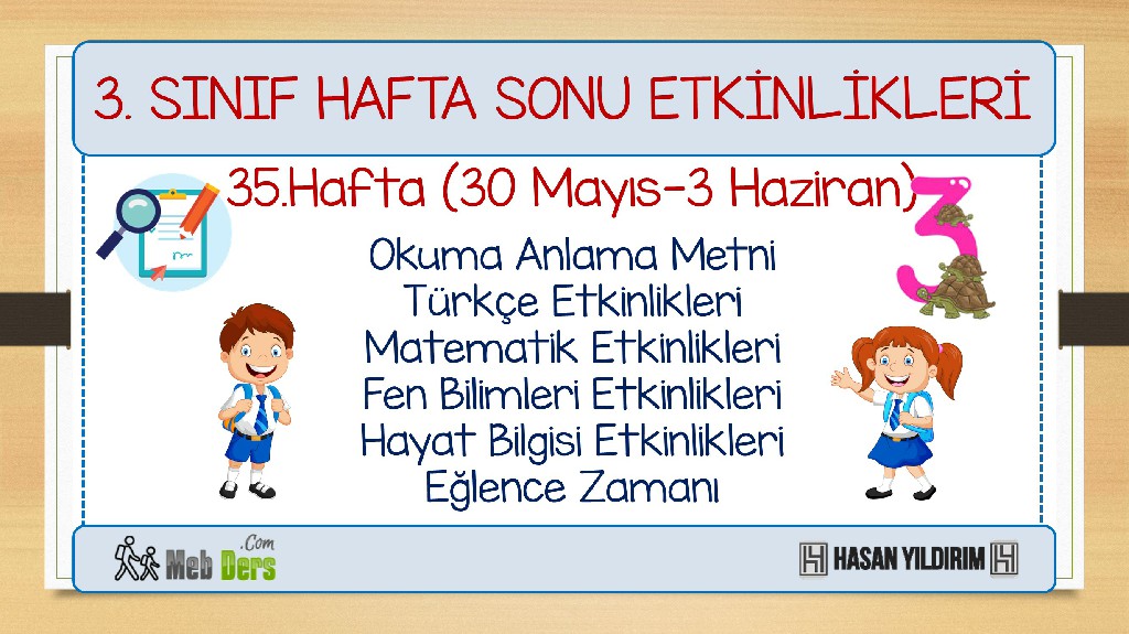 3.Sınıf Hafta Sonu Etkinlikleri-35.Hafta(30 Mayıs-3 Haziran)