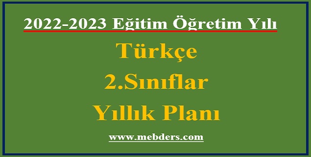 2022 – 2023 Eğitim Öğretim Yılı 2.Sınıflar Türkçe Dersi Yıllık Planı(Ada Yayınları)