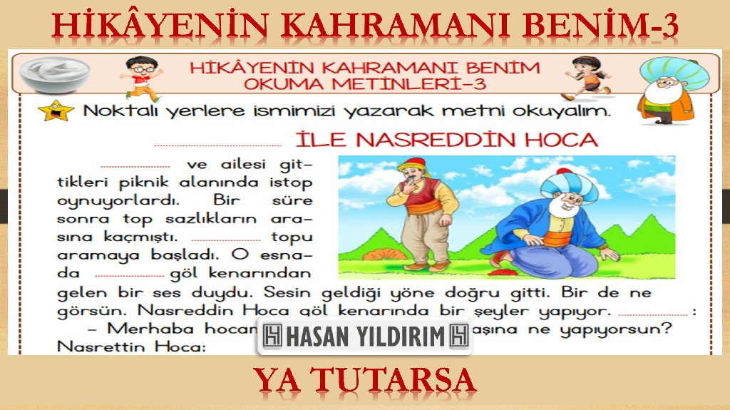 Ya Tutarsa (Hikâyenin Kahramanı Benim-3)