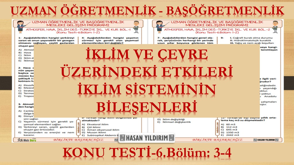 İklim ve Çevre Üzerindeki Etkileri - İklim Sisteminin Bileşenleri (Konu Testi-6.Bölüm: 3-4)