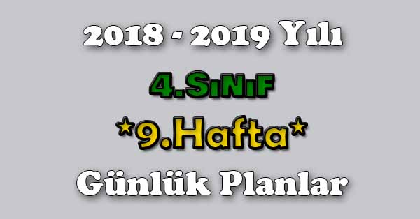 2018 - 2019 Yılı 4.Sınıf Tüm Dersler Günlük Plan - 9.Hafta