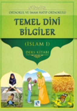 Ortaokul ve İmamhatip Ortaokulu 5.Sınıf Temel Dini Bilgiler (İslam 1) Ders Kitabı pdf indir