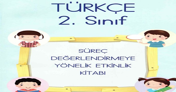 2.Sınıf Türkçe Süreç Değerlendirmeye Yönelik Ders Kitabı-Öğretmen Klavuzu