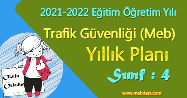 2021 - 2022 Yılı 4.Sınıf Trafik Güvenliği Yıllık Plan (MEB)