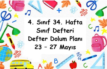 4. Sınıf Defter Dolum Planı ( 34. Hafta /23 - 27 Mayıs ) ( Türkçe Özgün Yayınları )