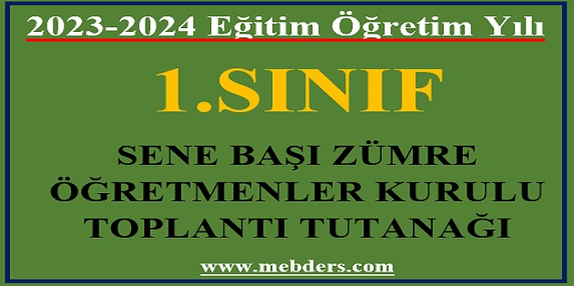 2023-2024 Eğitim Öğretim Yılı 1.Sınıflar Sene Başı Zümre Öğretmenler Kurulu Toplantı Tutanağı