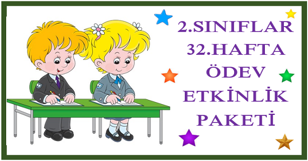 2025-2026 Yılı 2.Sınıf 32.Hafta Ödev, Etkinlik Paketi